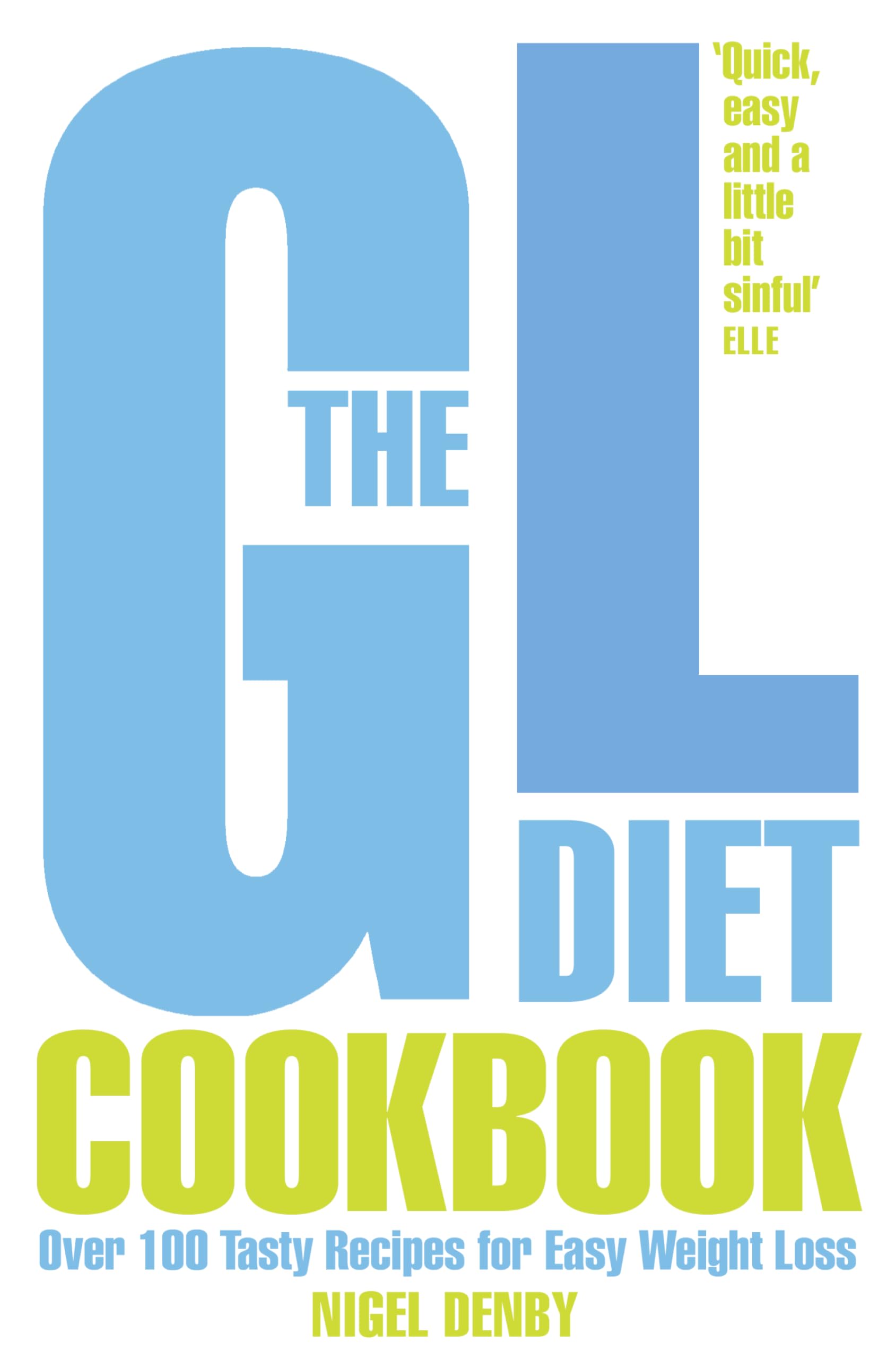 The GL Diet Cookbook: Over 100 tasty recipes for easy weight loss
