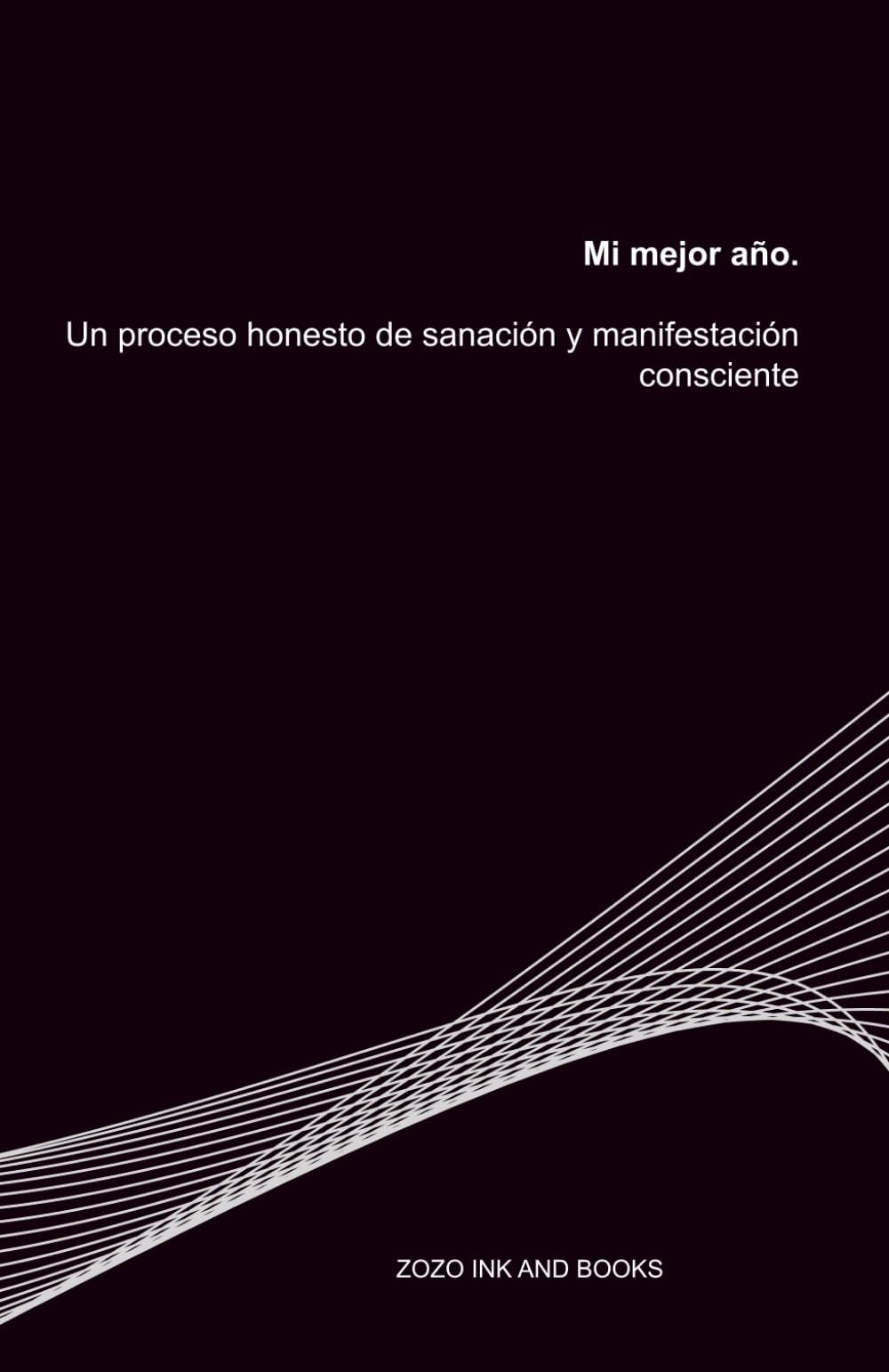 Mi mejor año: Un proceso honesto de sanación y manifestación consciente