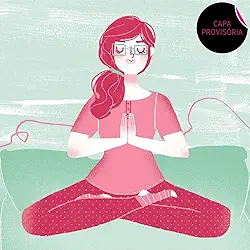 Mãe relax: Pequeno guia da maternidade (im)perfeita