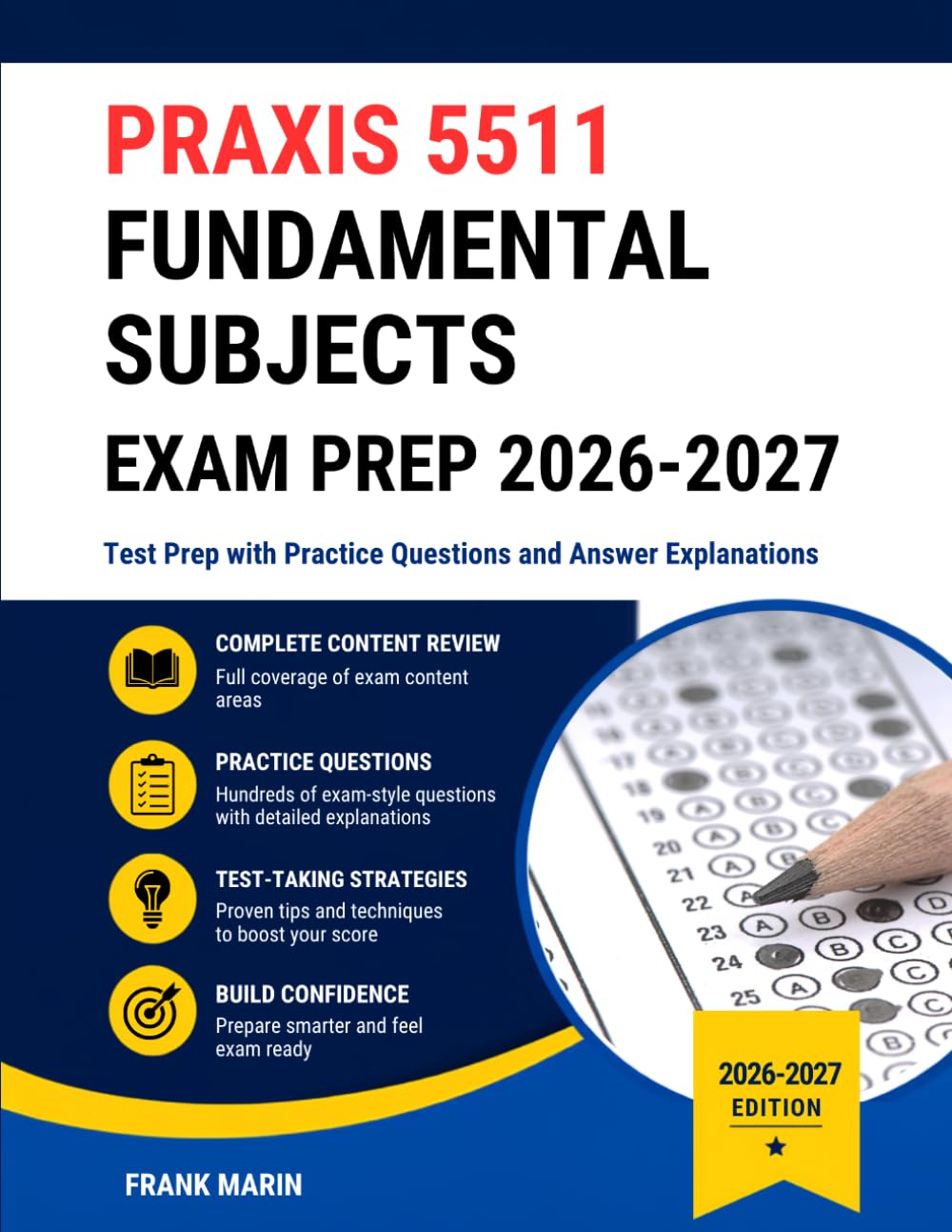Praxis 5511 Fundamental Subjects Exam Prep 2026–2027: Test Prep with Practice Questions and Answer Explanations