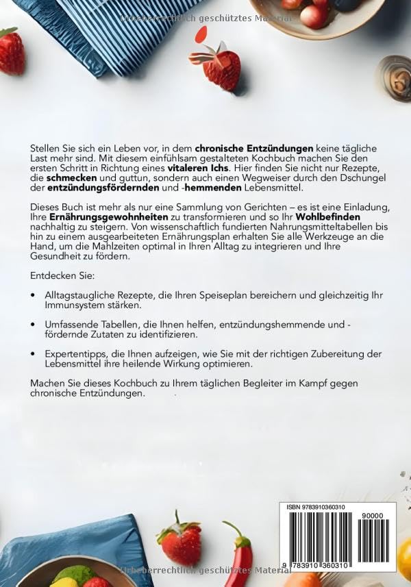 Entzündungshemmende Ernährung - Die besten Anti Entzündungsrezepte für eine gesunde und vitale Ernährung im Alltag