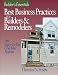 Best Business Practices for Builders and Remodelers: An Easy-to-Use Checklist System