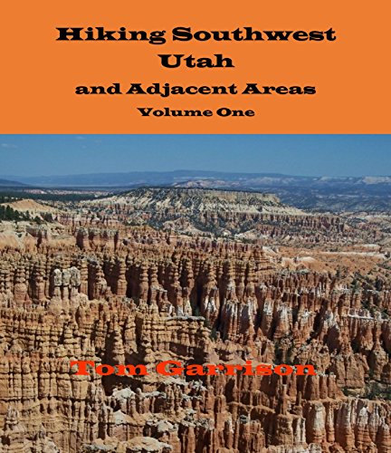 Hiking Southwest Utah and Adjacent Areas (English Edition)