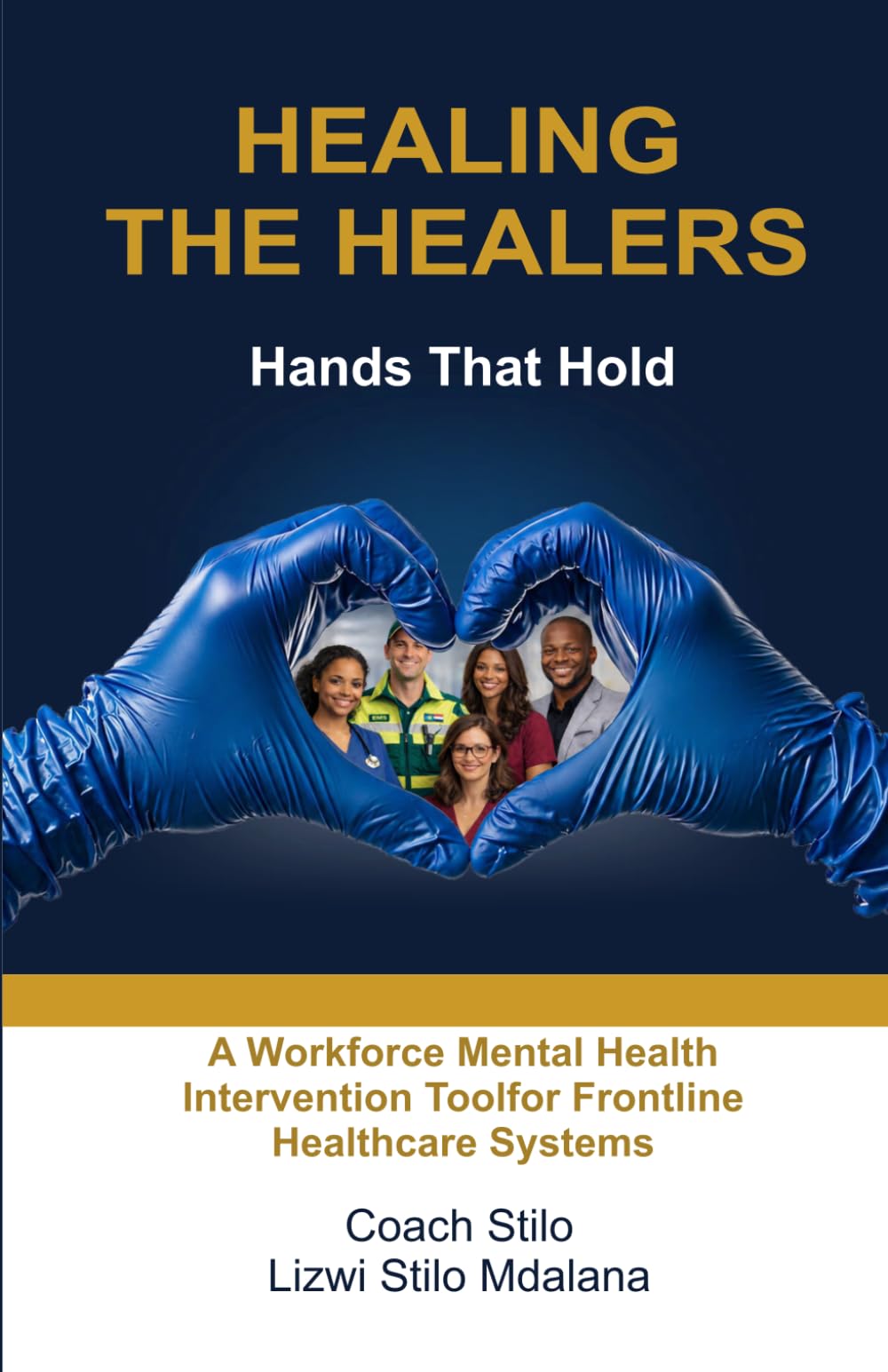 HEALING THE HEALERS: Hands That Hold