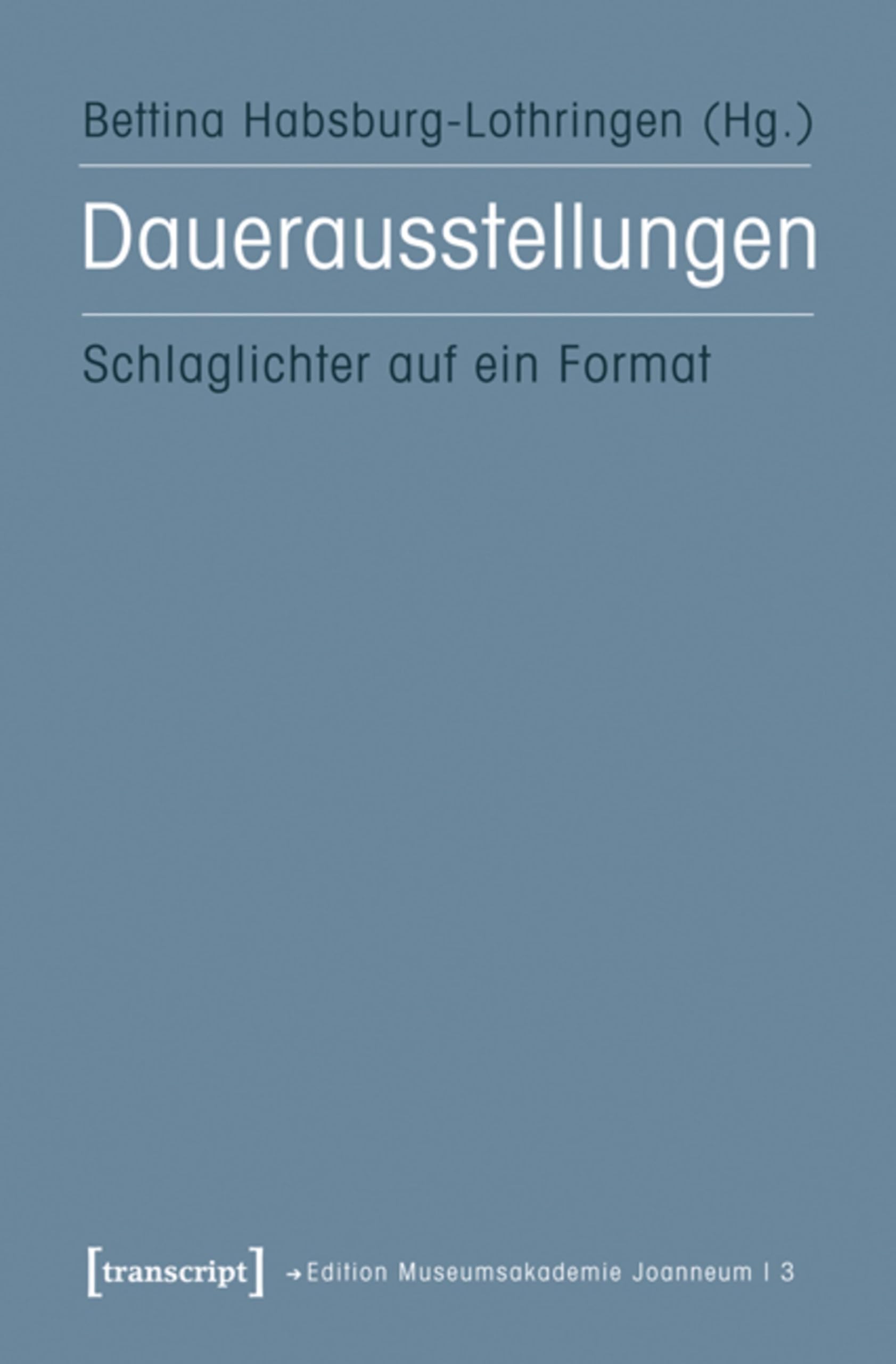 Dauerausstellungen Schlaglichter livre format exposition Edition Museumsakademie Joanneum 3