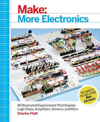Make: More Electronics: Journey Deep Into the World of Logic Chips, Amplifiers, Sensors, and Randomicity (English Edition)
