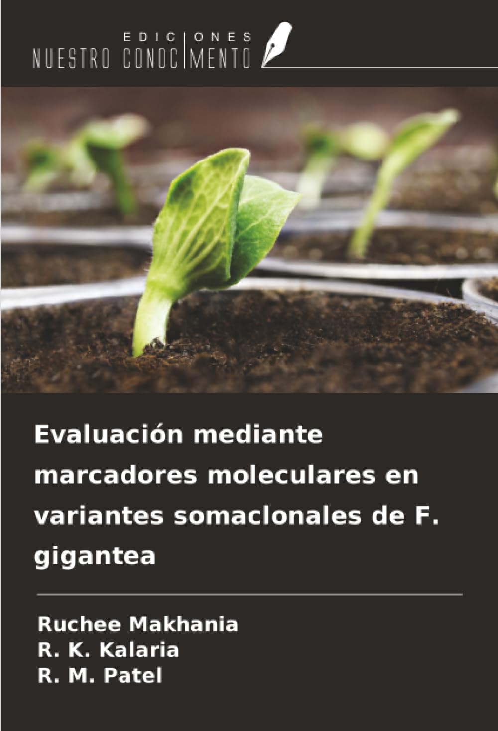 Evaluación mediante marcadores moleculares en variantes somaclonales de F. gigantea