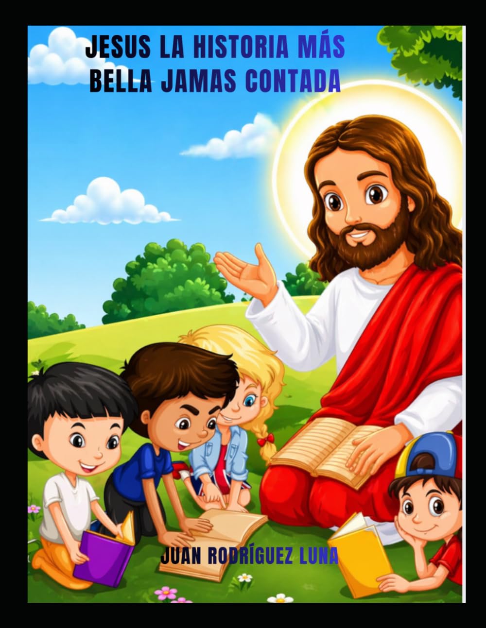Jesus La Historia Más Bella Jamás Contada