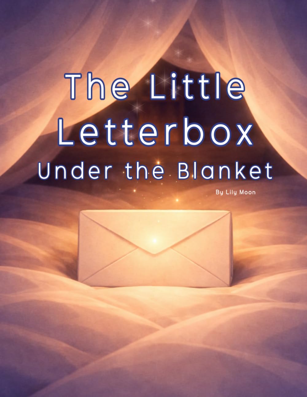 The Little Letterbox Under the Blanket: A Quiet Night for Sending Your Feelings