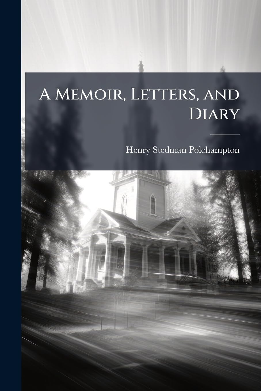 A Memoir, Letters, and Diary
