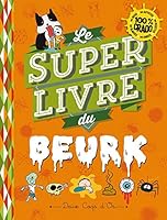 Le Super Livre Du Beurk 201227238X Book Cover