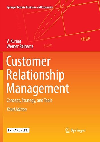Customer Relationship Management: Concept, Strategy, and Tools (Springer Texts in Business and Economics)
