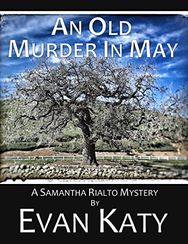 An Old Murder in May (Samantha Rialto Mysteries Book 5)