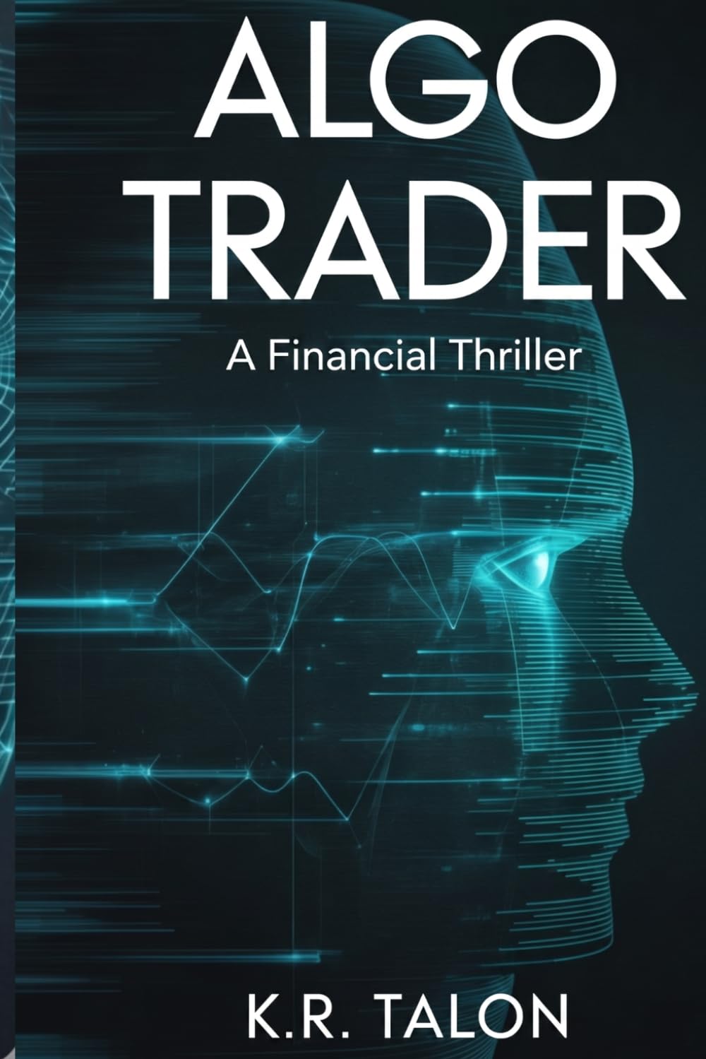ALGO TRADER: A Financial Thriller