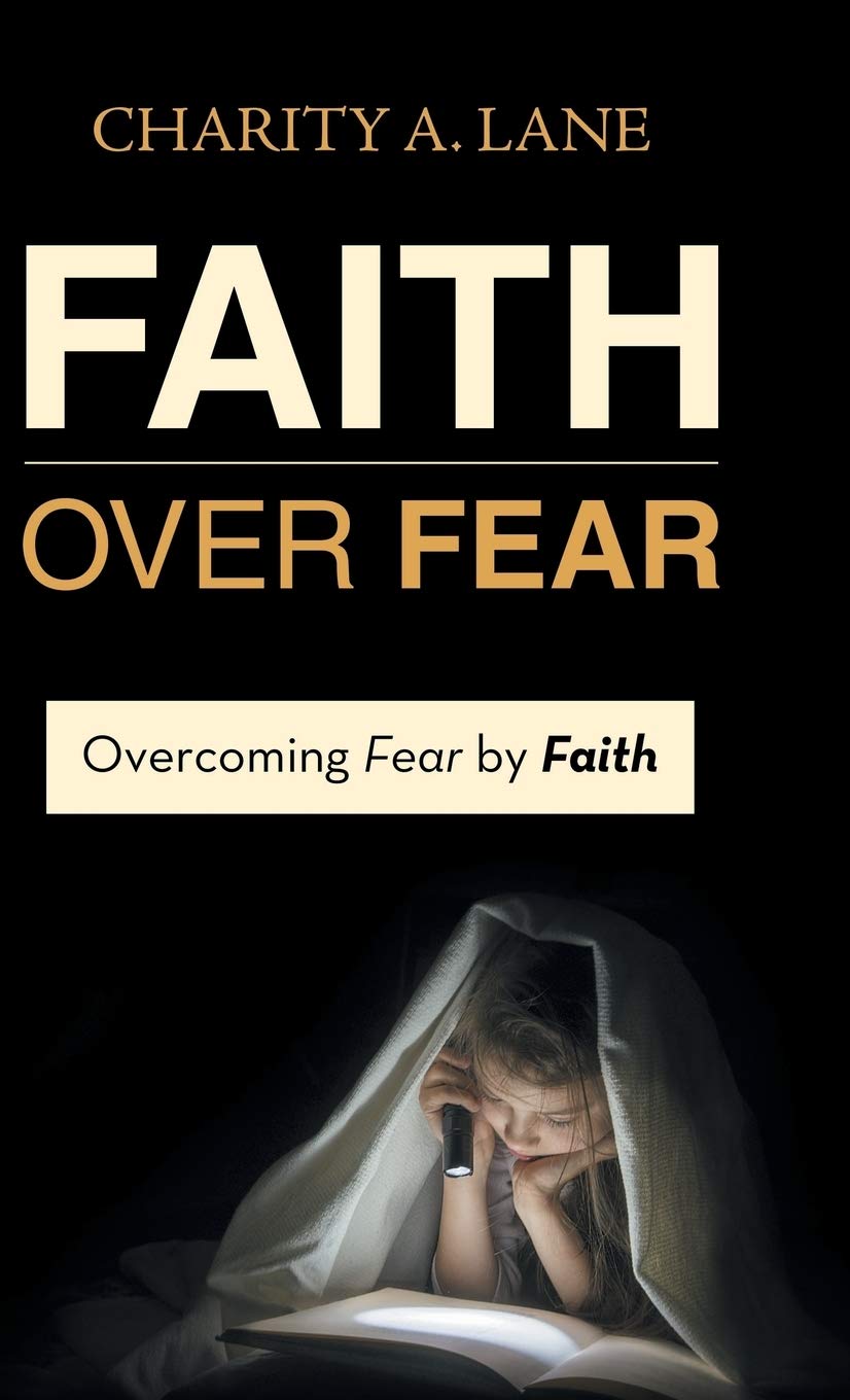 Buy Faith over Fear: Overcoming Fear by Faith Book Online at Low