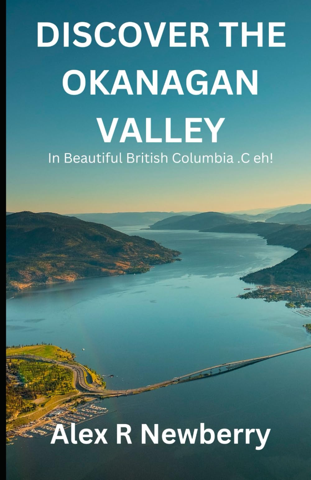 Discover the Okanagan Valley: From ski hills to award-winning wineries, hiking trails to picturesque shores, uncovering the exciting Ventures of the Okanagan Valley