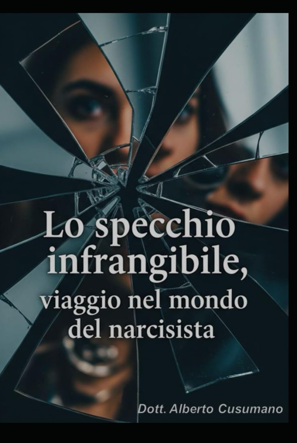 Lo specchio infrangibile: Viaggio nel mondo del narcisista