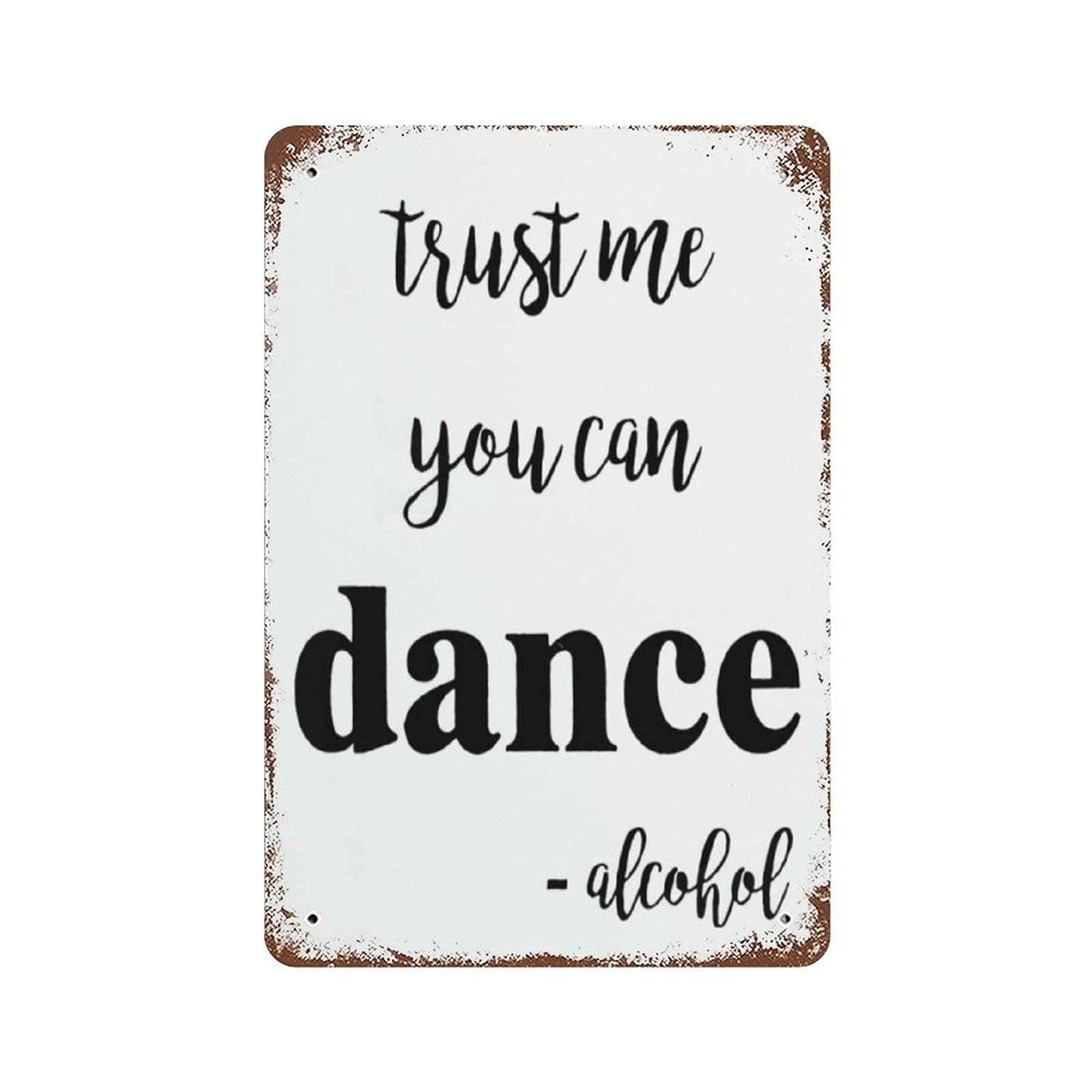 godblessign Trust Me You Can Dance Metal Sign, Alcohol Wall Hanging Sign, Vintage Metal Sign,Rustic Farmhouse Signs for Home Bar Coffee Office Garage Decor 8x12