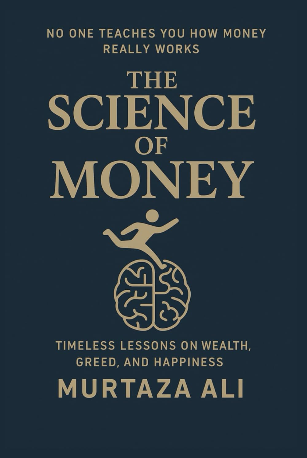 No one teaches you how money really works: The Science Of Money