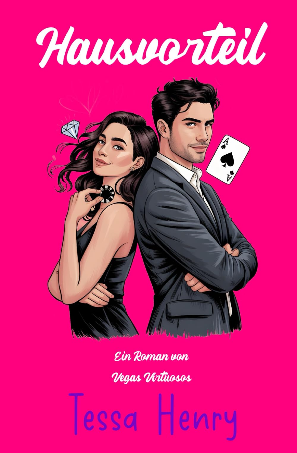 Hausvorteil: Eine spicy Fake-Dating RomCom mit hohem Einsatz (Vegas Virtuosen)