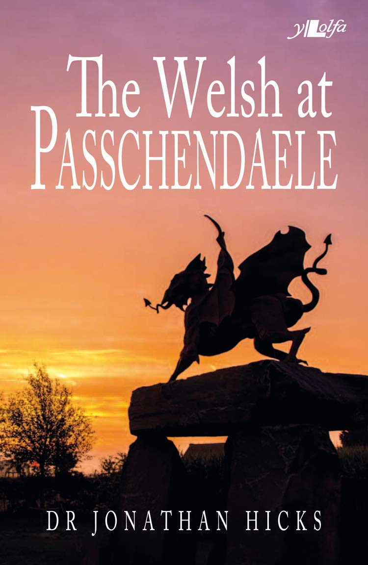 The Welsh At Passchendaele by Jonathan Hicks - 9781784613747