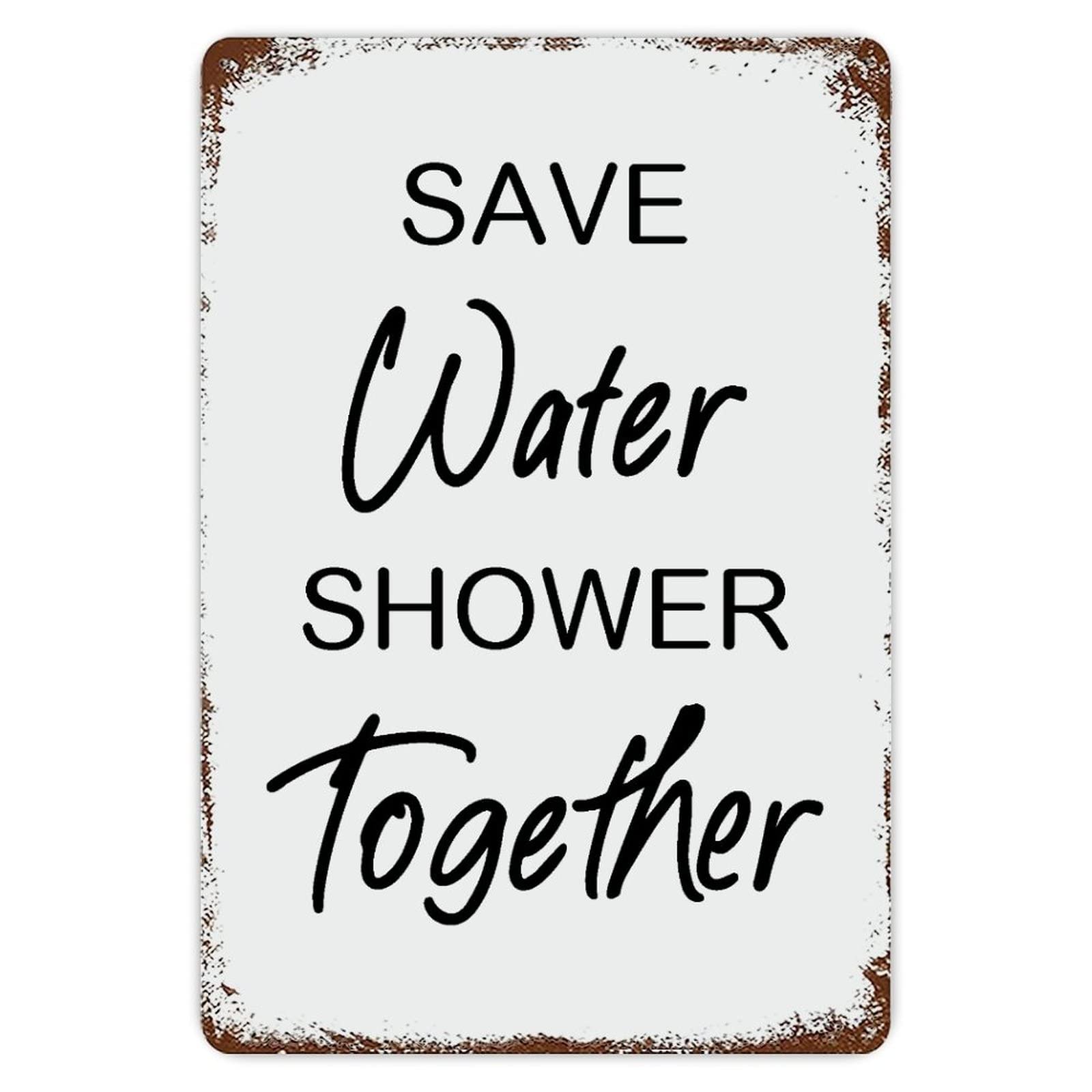 ENEDNATE Save Water Shower Together Vintage Metal Tin Sign 8x12 inch Aluminum Sign for Kitchen Bars Restaurants Cafes Pubs Wall Decor