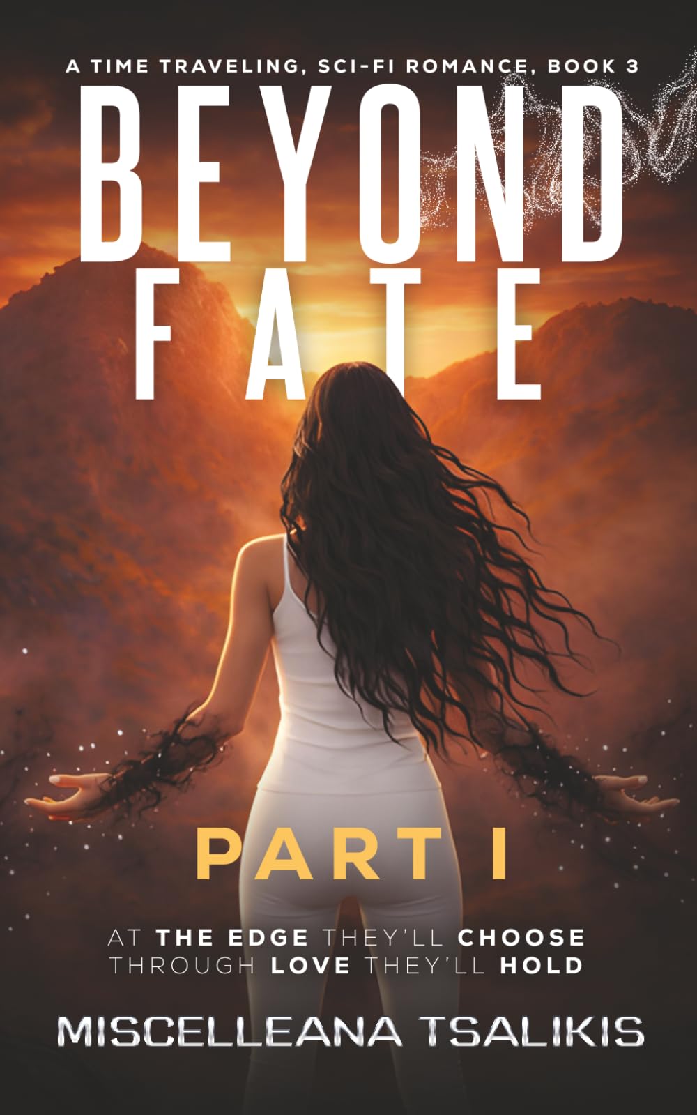 Beyond Fate: Part I - A Time Traveling, Sci-Fi Romance (Spectral Series)