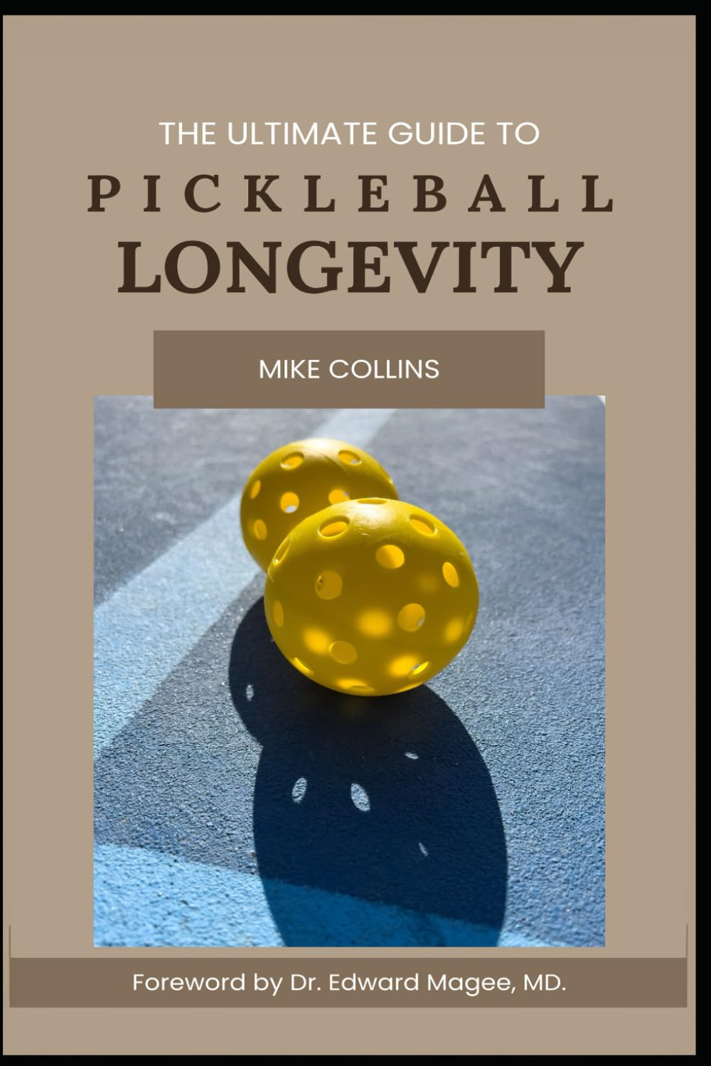 The Ultimate Guide to Pickleball Longevity