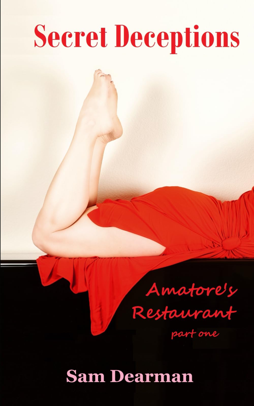 Secret Deceptions: Amatore's Restaurant – Part One (Amatore's Restaurant: The Series)