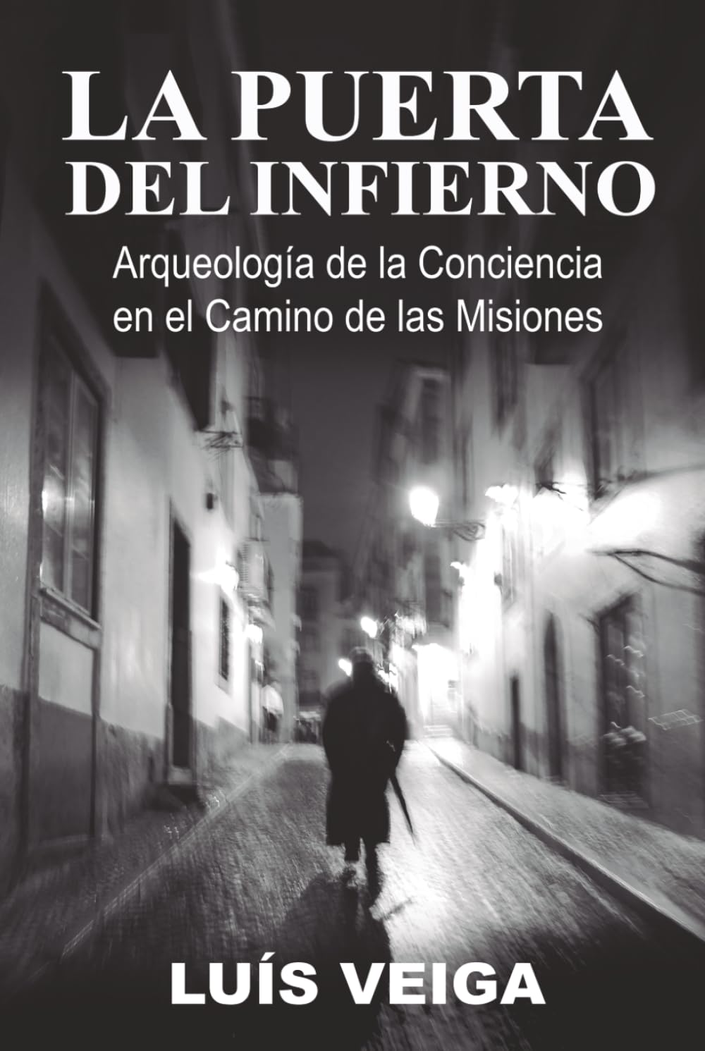La Puerta del Infierno: Arqueología de la Conciencia en el Camino de las Misiones
