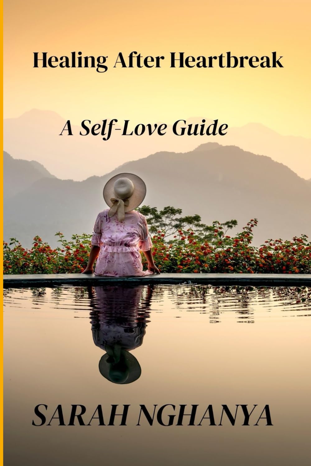 Healing After Heartbreak: A Self-Love Guide (The healing Series)