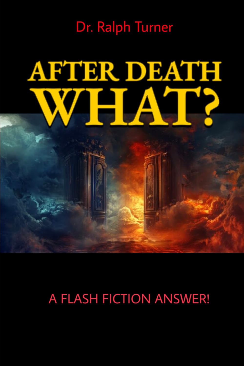 AFTER DEATH WHAT?