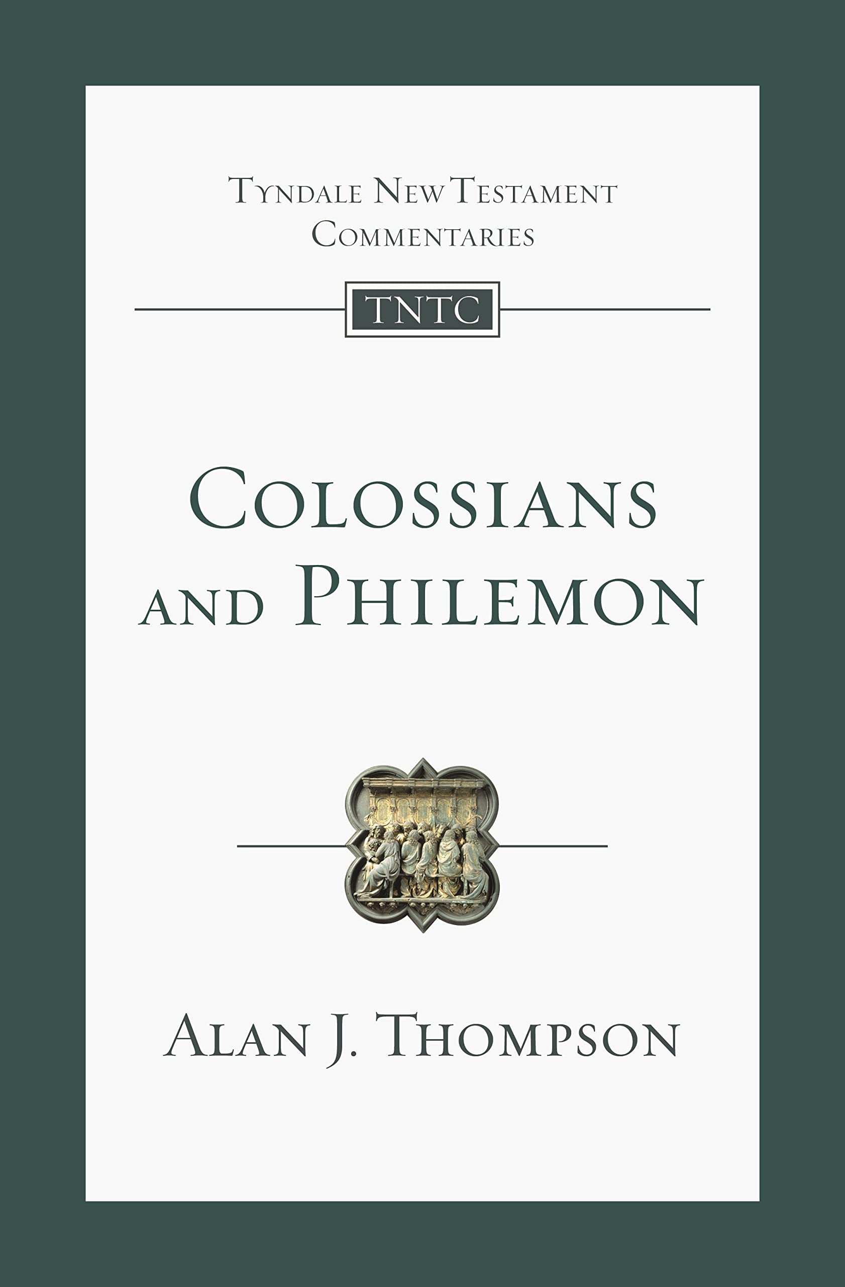 Colossians and Philemon: An Introduction and Commentary (Tyndale New Testament Commentaries)