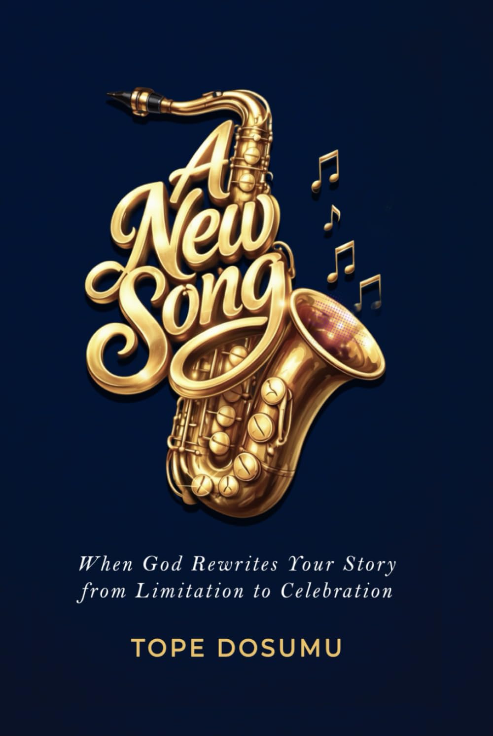 A NEW SONG: When God Rewrites Your Story from Limitation to Celebration