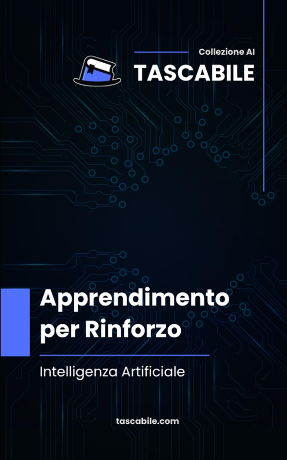 Apprendimento per Rinforzo: Intelligenza Artificiale (Tascabile - AI)