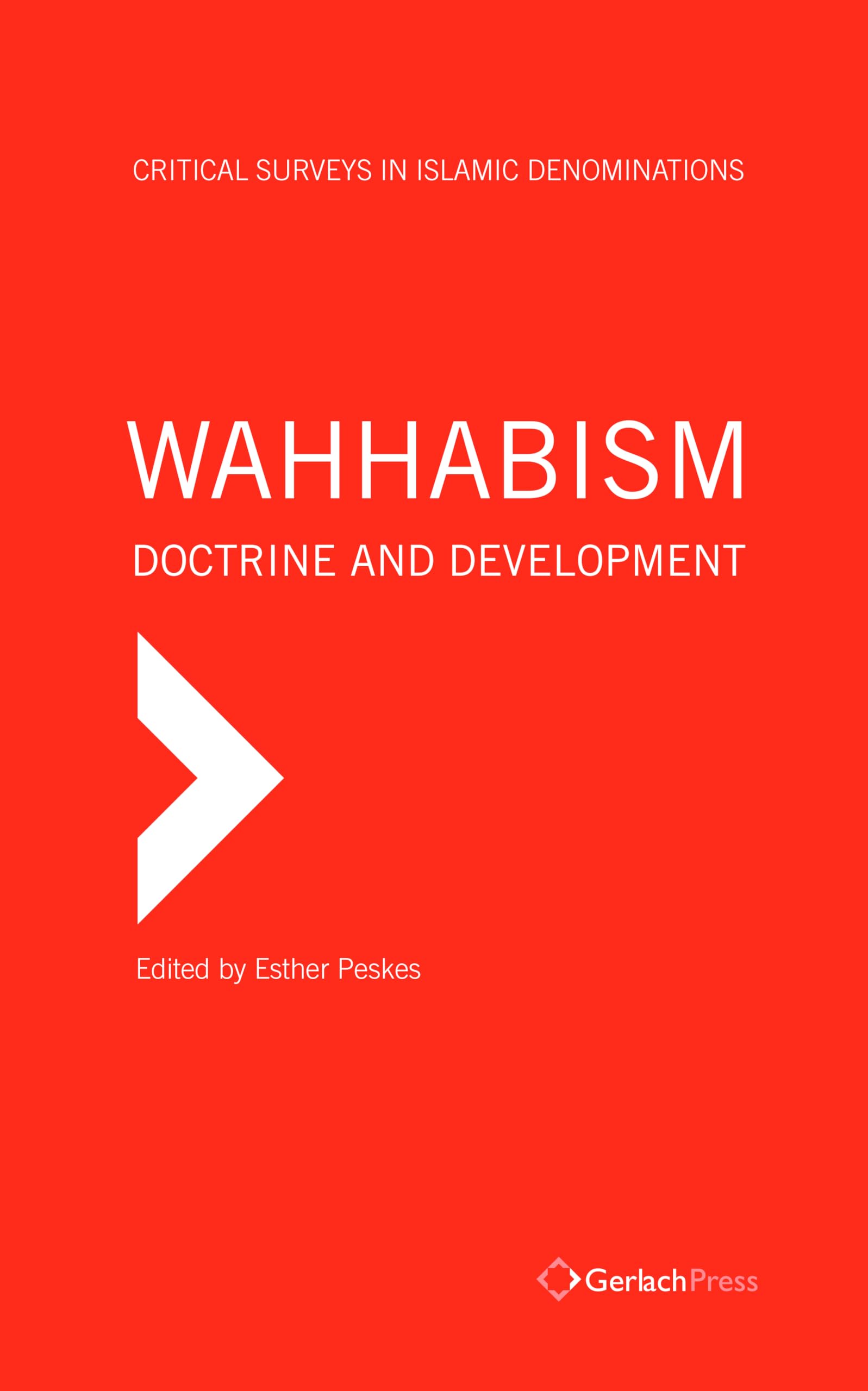 Buy Wahhabism - Doctrine and Development (Critical Surveys in Islamic Denominations Series) — BookShops.in