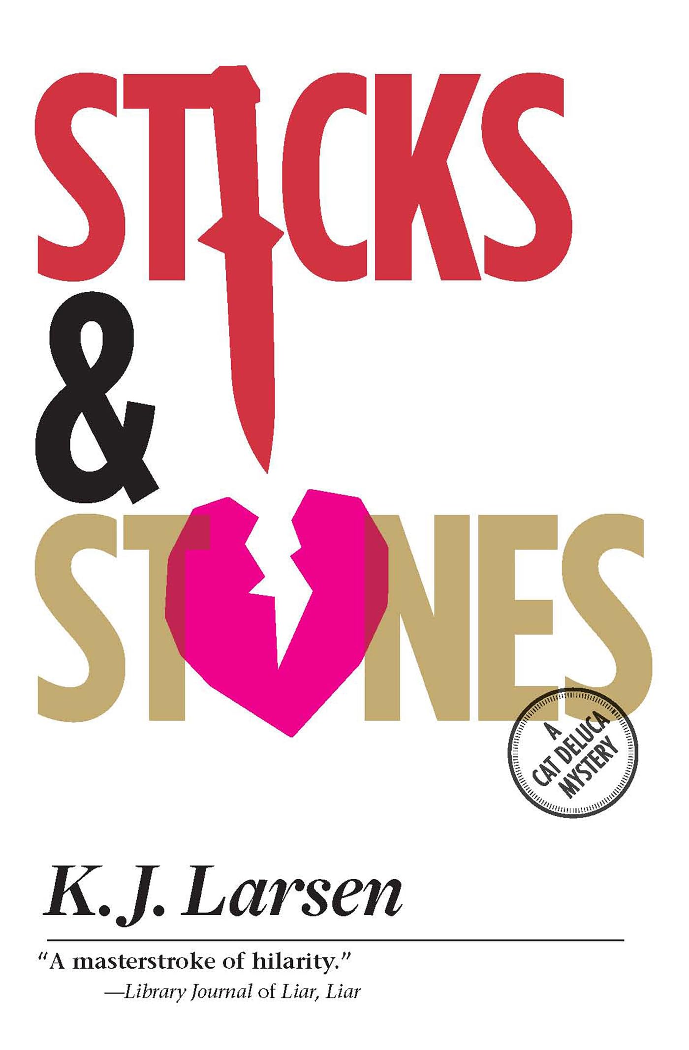 Buy Sticks and Stones: A Cat DeLuca Mystery (Cat DeLuca Mysteries) — BookShops.in