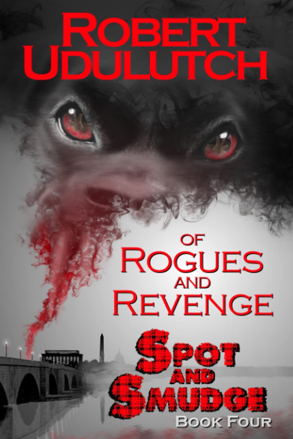 Of Rogues and Revenge - Spot and Smudge - Book Four: Volume 4
