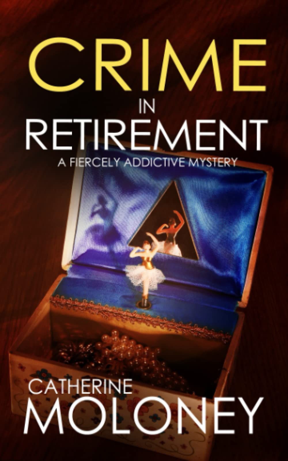 CRIME IN RETIREMENT a fiercely addictive mystery (Detective Markham)