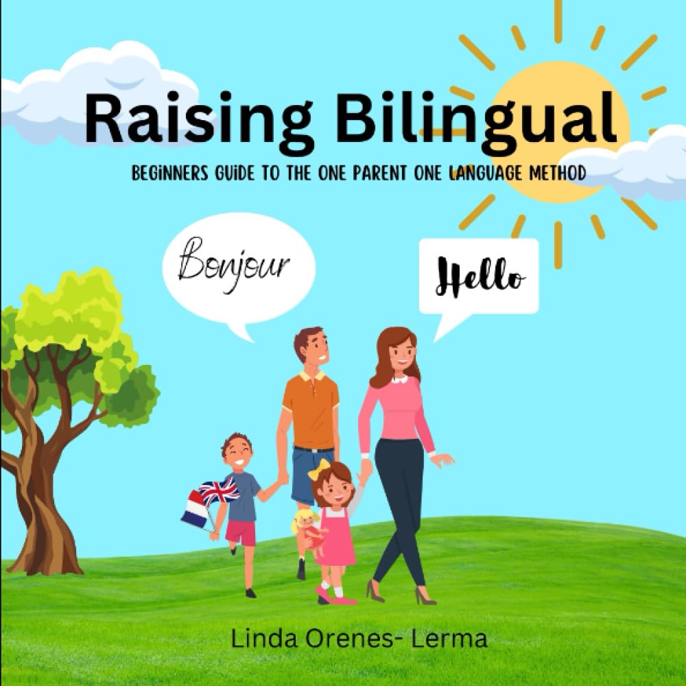 Raising Bilingual: a beginners guide to the one parent one language method
