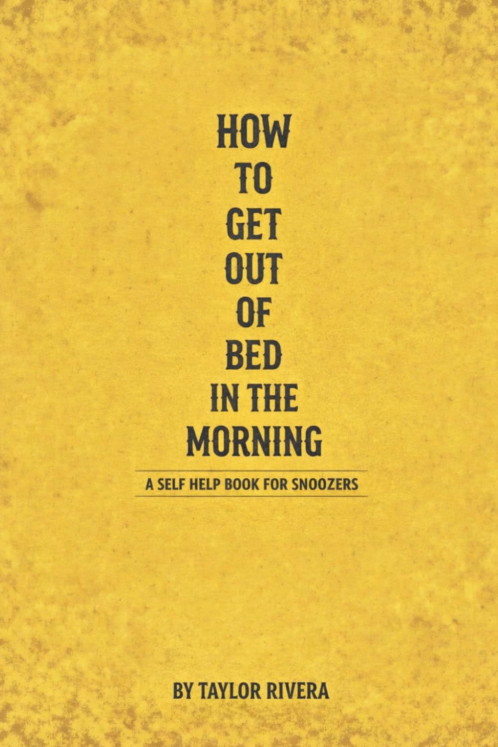 How to Get Out of Bed in the Morning: Simple, Science-Backed Strategies to Beat the Snooze Button and Start Your Day Strong.