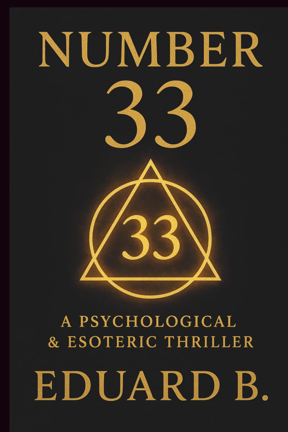 Number 33: A Psychological & Esoteric Thriller