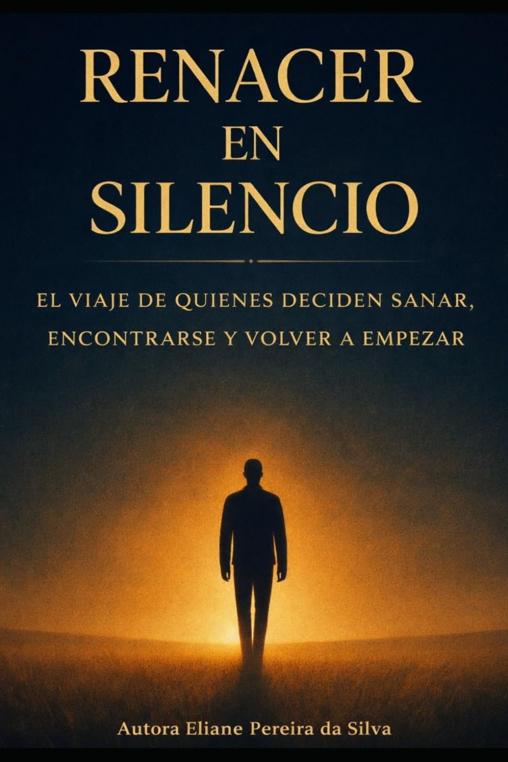 RENACER EN SILENCIO: EL VIAJE DE QUIENES DECIDEN SANAR,ENCONTRARSE Y VOLVER A EMPEZAR
