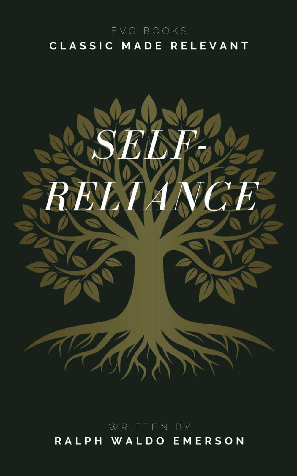 SELF RELIANCE: Trusting Yourself in a World That Wants You to Fit In – In Plain English with Modern Reflections