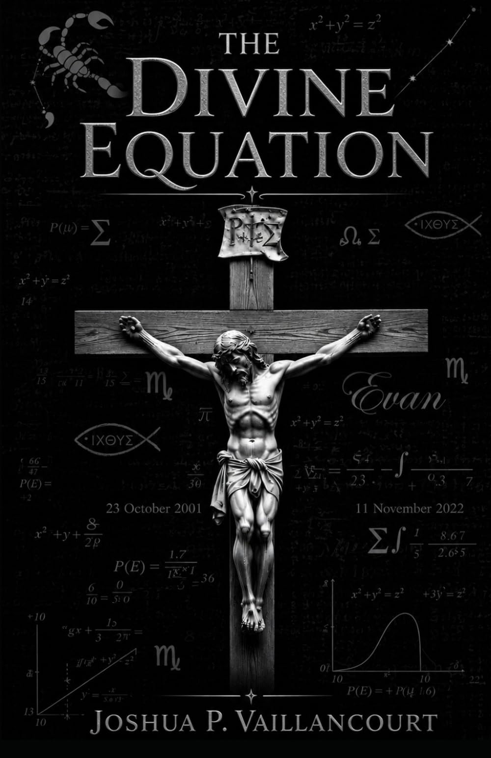 The Divine Equation: Solving for Jesus with Manuscripts, Probability, and Ancient Evidence
