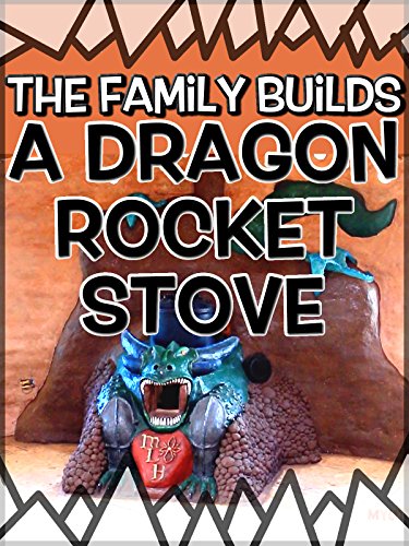 The Family Builds a Dragon Rocket Stove