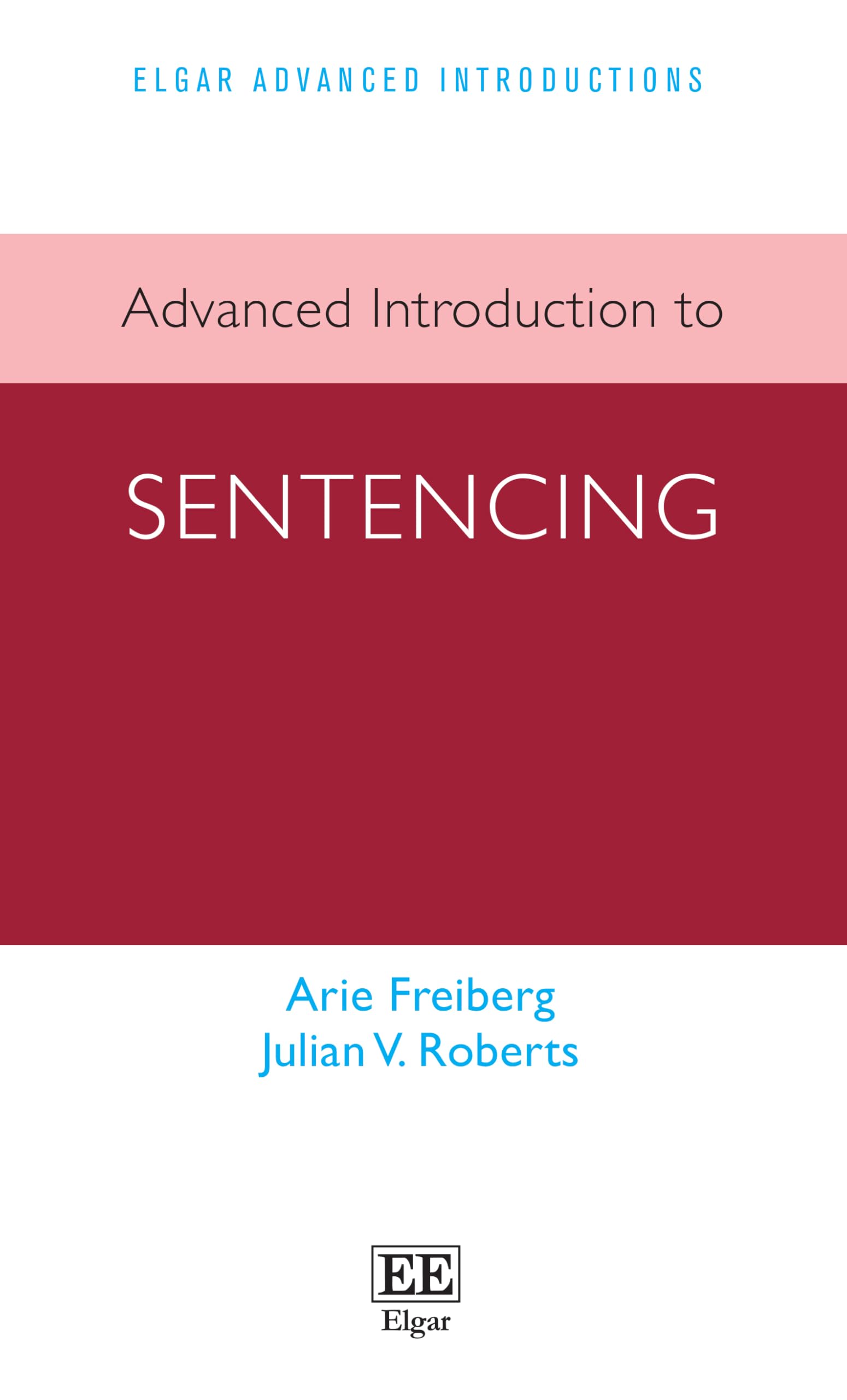 Advanced Introduction to Sentencing (Elgar Advanced Introductions series)