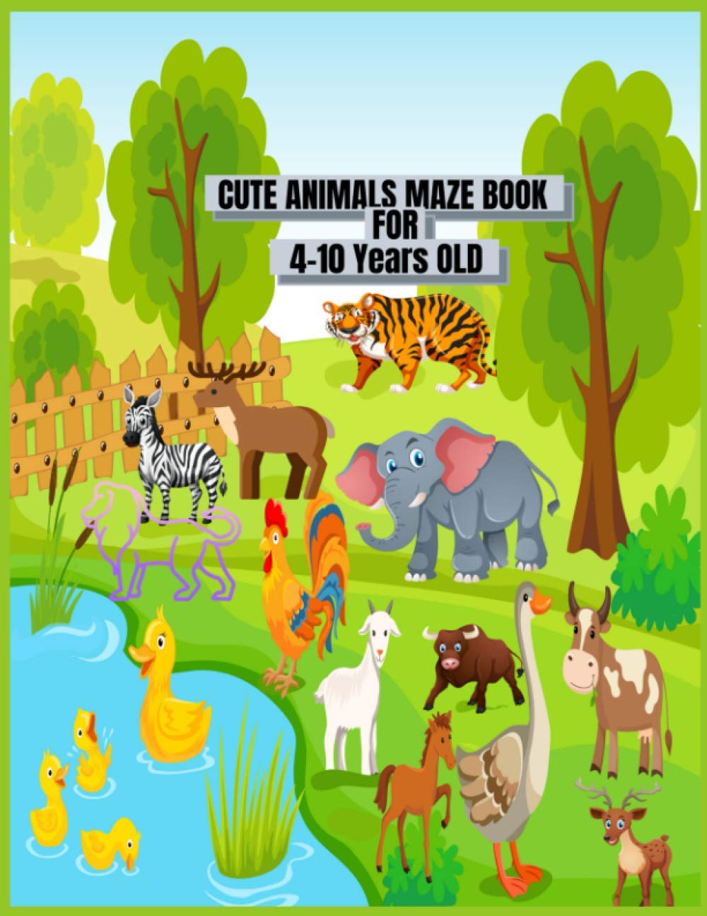 Cute Animals Maze Book For 4-10 Years Old.: This Is 40 Cute And Fun Mazes Kids Activity Book For Ages 4-10 and 6-10 Years Old Use For Home School And Also Teacher.