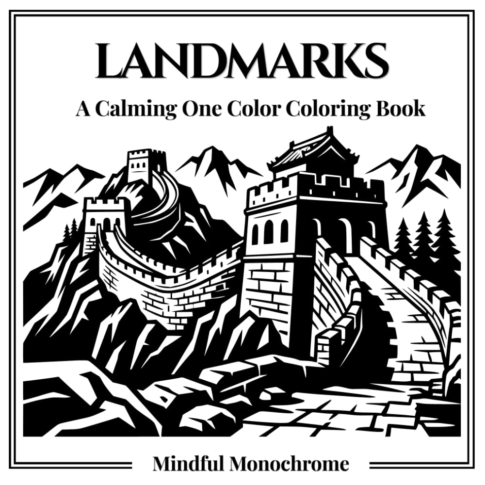 Monochrome Landmarks: An Adult Coloring Book for Stress Relief and Relaxation (Monochrome Coloring Books)