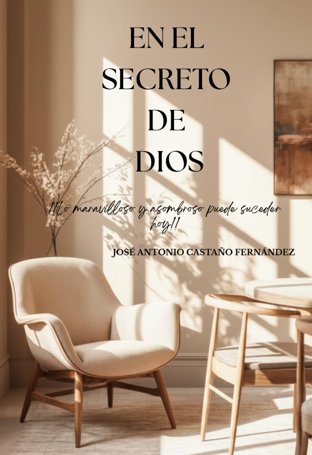 EN EL SECRETO DE DIOS: Lo maravilloso puede suceder